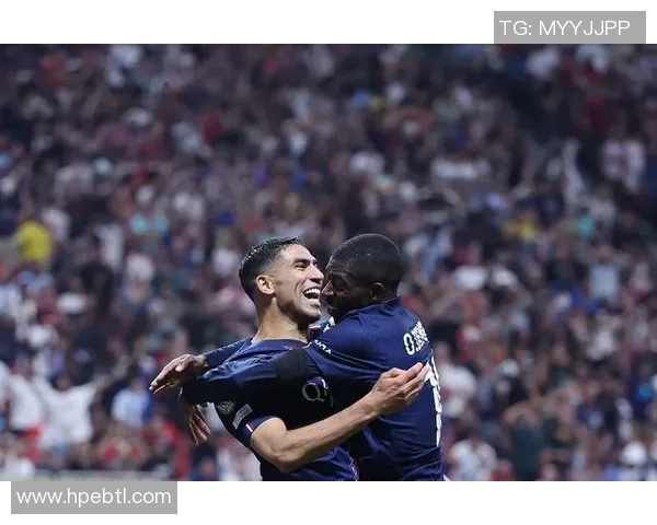 巴黎圣日耳曼崛起之路探秘从王者之梦到欧洲足坛新传奇