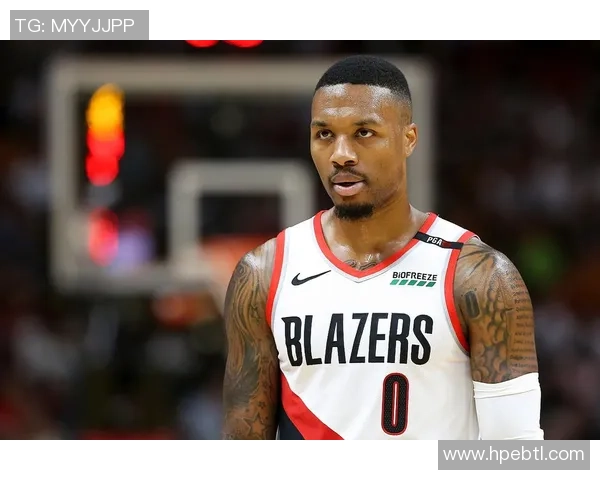 达米安利拉德引领球队重燃夺冠希望展现超级领袖非凡实力